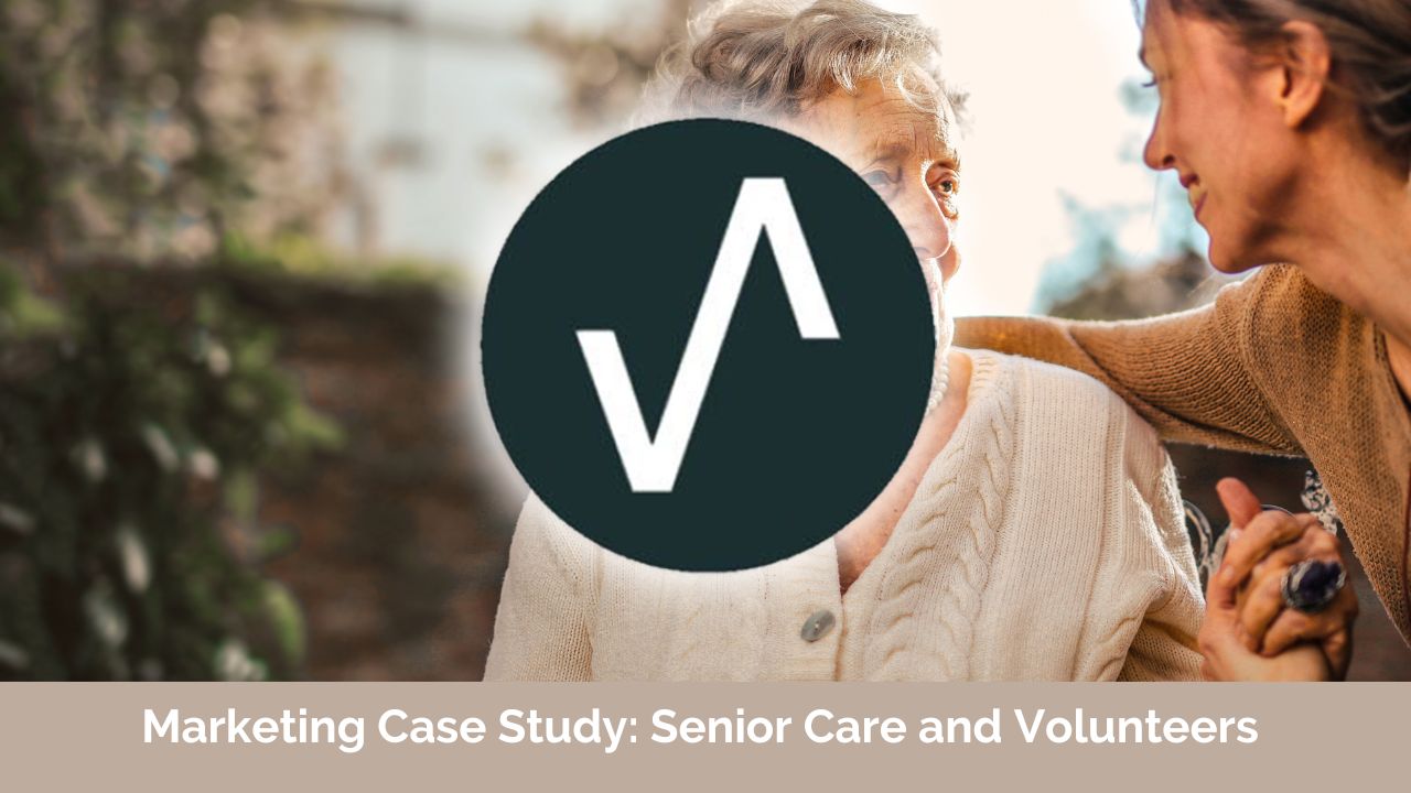 Marketing Agency for Senior Care, Volunteers and Nonprofit