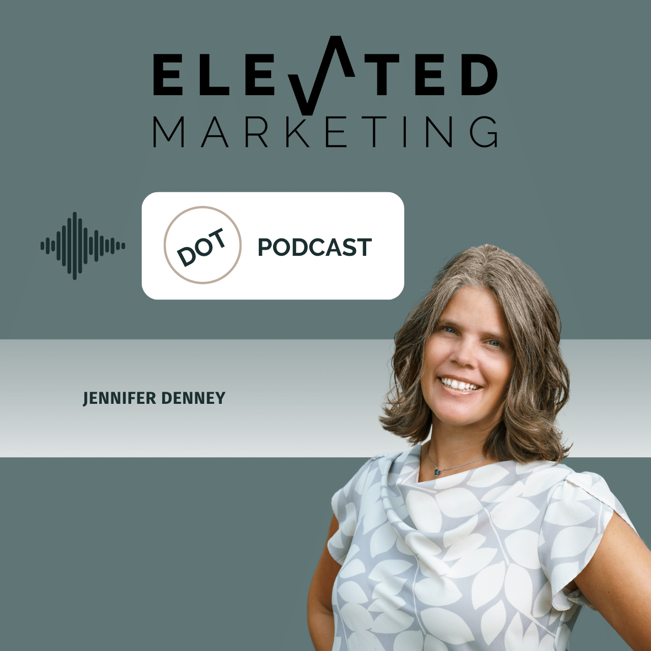 Elevated Marketing DOT Podcast